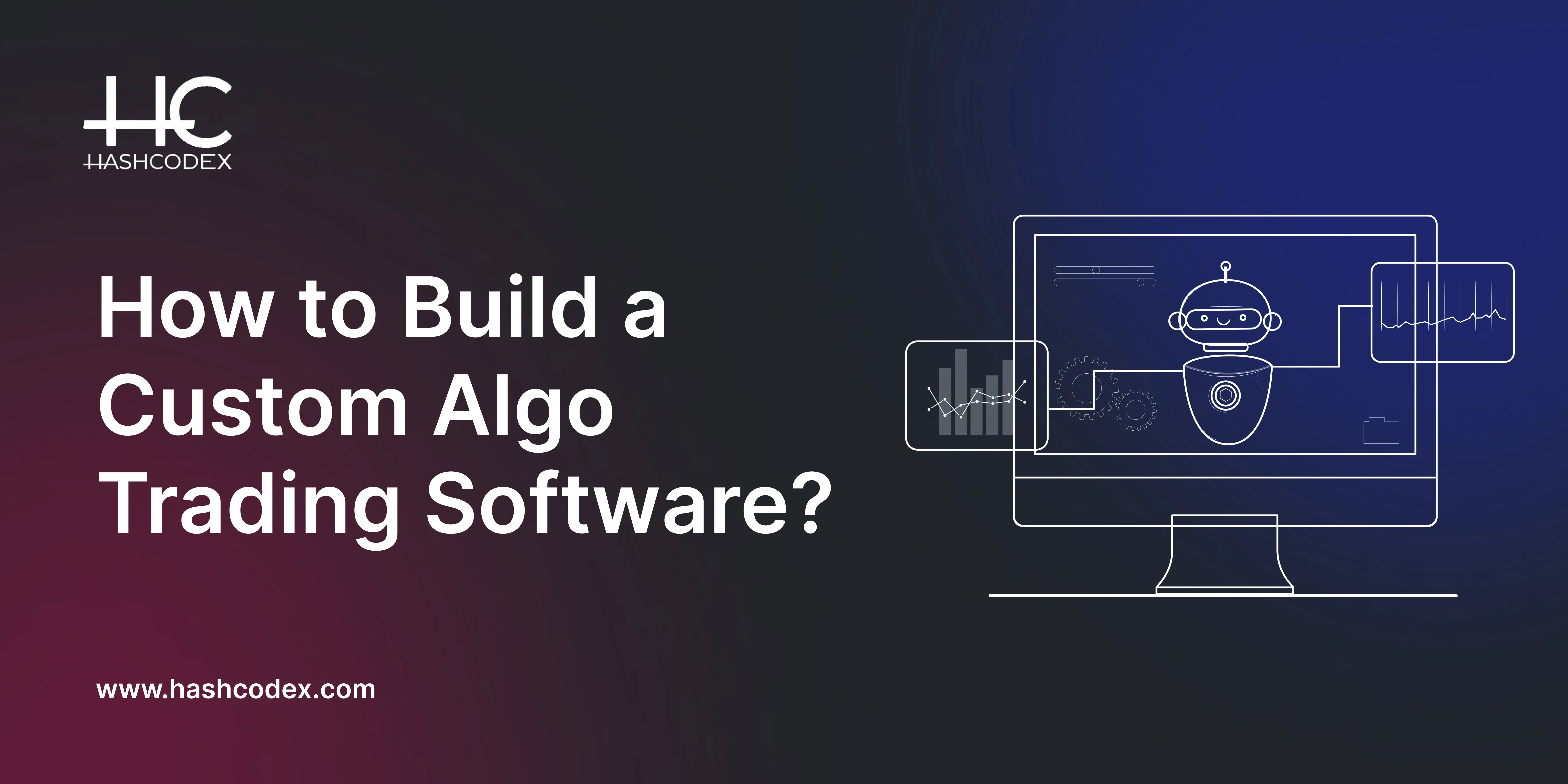 how-to-build-a-custom-algo-trading-software